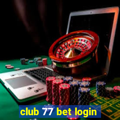 club 77 bet login